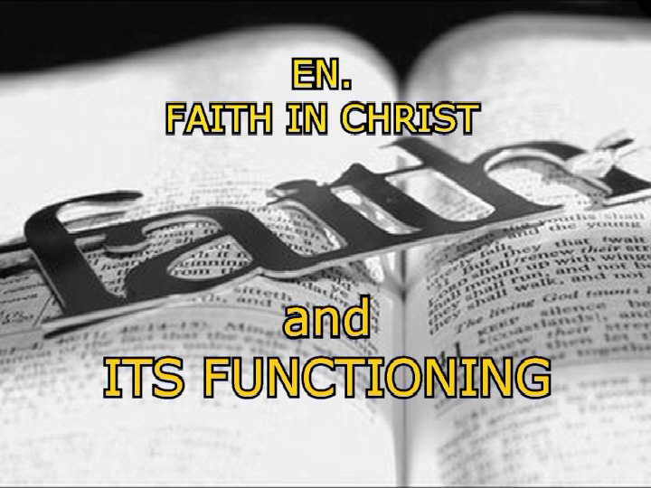 FAITH IN CHRIST and ITS FUNCTIONING